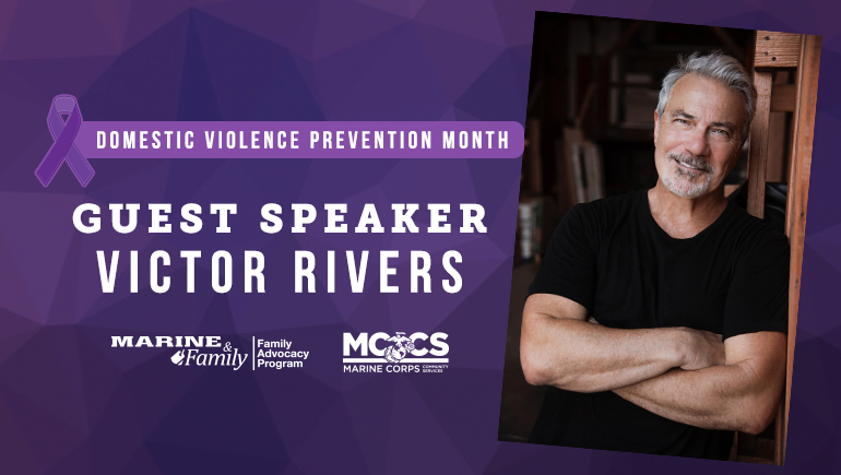 Domestic Violence Prevention Month: Guest Speaker – Victor Rivers