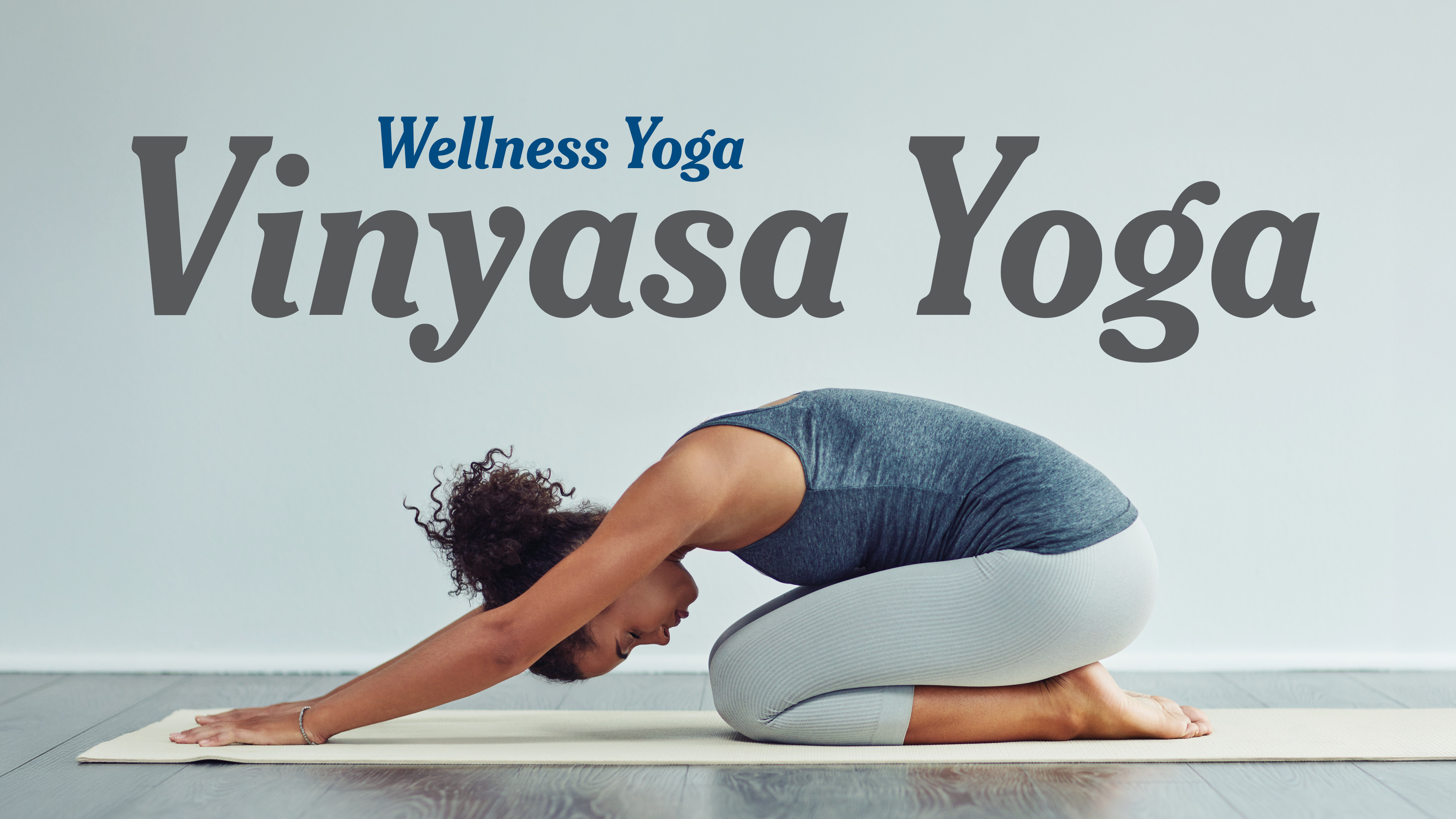 Vinyasa Yoga | Wellness Yoga for Adults, Moms, and Little Ones